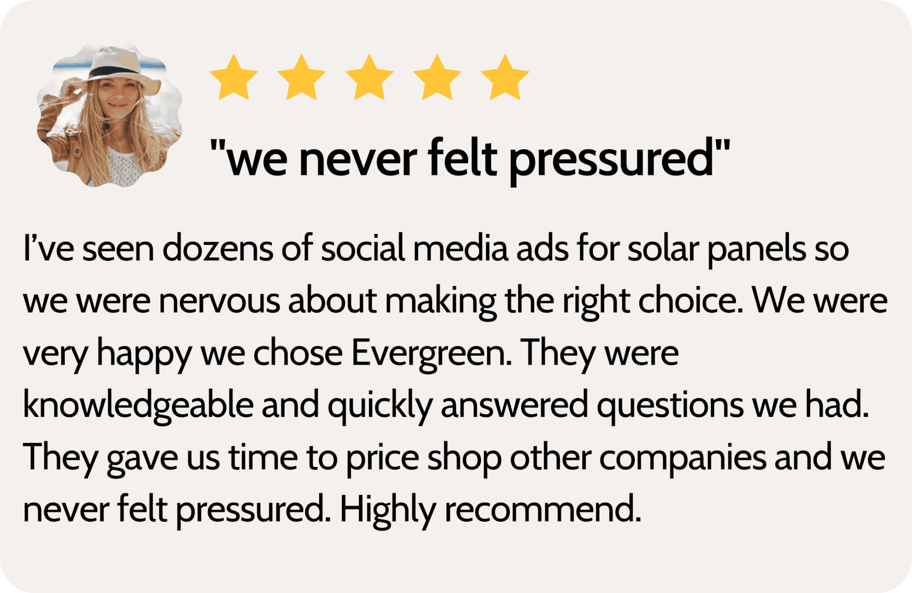 Customer review explaining how they chose Evergreen Solar because they never felt pressured.