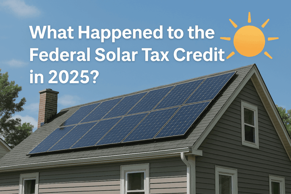 Graphic overlay with the question "What happened to the federal solar tax credit in 2025?"